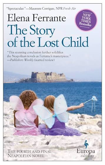 The Story of the Lost Child (Neapolitan Novels, #4) by Elena Ferrante
