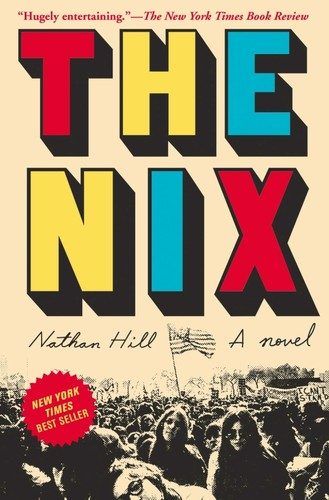 The Nix by Nathan  Hill