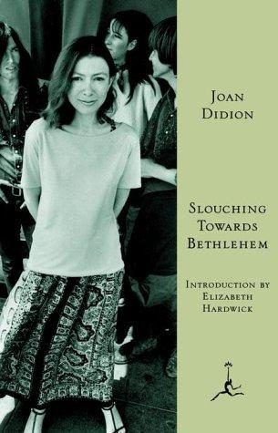 Slouching Towards Bethlehem: Essays by Joan Didion