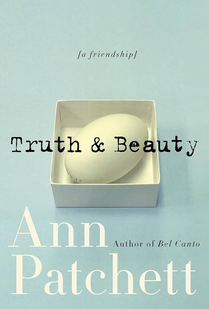 Truth & Beauty by Ann Patchett